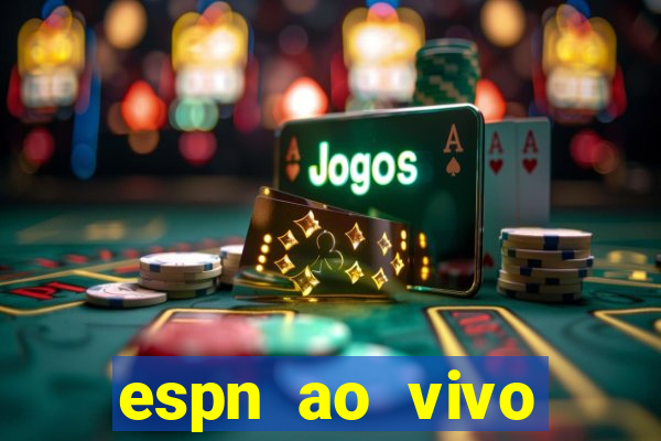 espn ao vivo online gratis